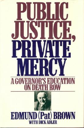 Book cover of <em>Public Justice, Private Mercy</em>, by Edmund (Pat) Brown