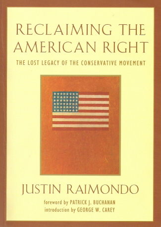 Cover of Justin Raimondo's <em>Reclaiming the American Right</em>